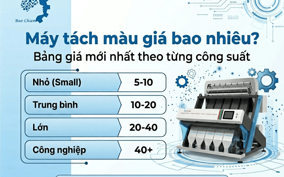 Máy tách màu giá bao nhiêu? Bảng giá mới nhất theo từng công suất