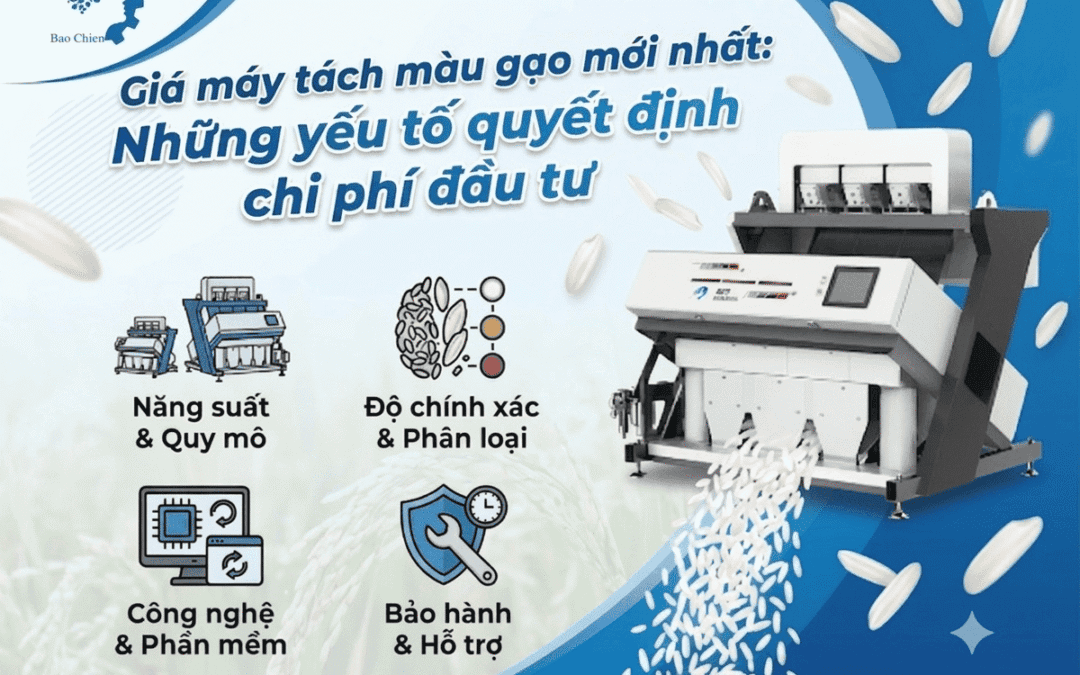 Giá máy tách màu gạo mới nhất: Những yếu tố quyết định chi phí đầu tư